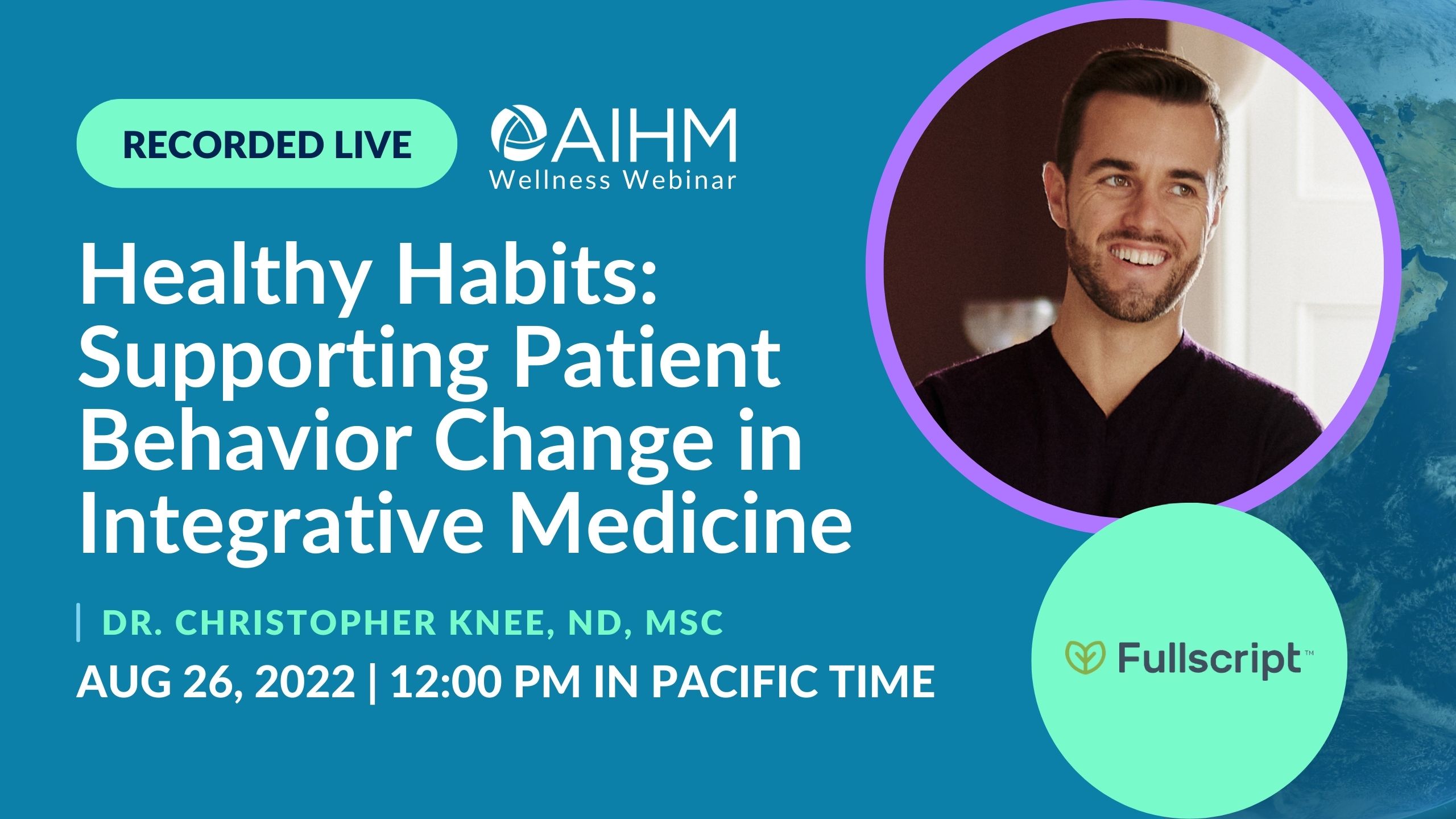 AIHM Wellness Webinar Fullscript Healthy Habits Supporting Patient 